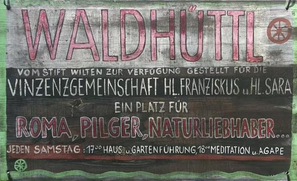 Eine feste Partnerin der BSU – die Vinzigemeinschaft Waldhüttl am Rande von Innsbruck: „Ein Platz für Roma, Pilger, Naturliebhaber…“
