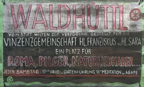 Eine feste Partnerin der BSU – die Vinzigemeinschaft Waldhüttl am Rande von Innsbruck: „Ein Platz für Roma, Pilger, Naturliebhaber…“