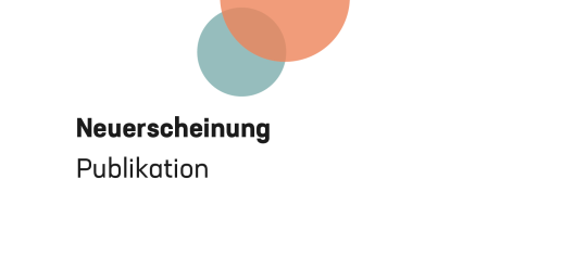 Schriftzug ‚Neuerscheinung Publikation‘ auf weißem Hintergrund mit orangenem und grünem Kreis als Gestaltungselement.